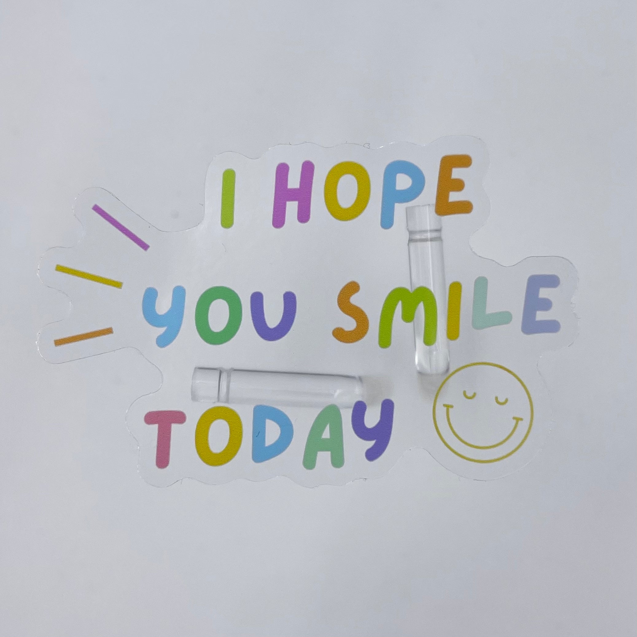 I Hope You Smile Today | Clear Waterproof Sticker